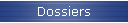 Dossiers